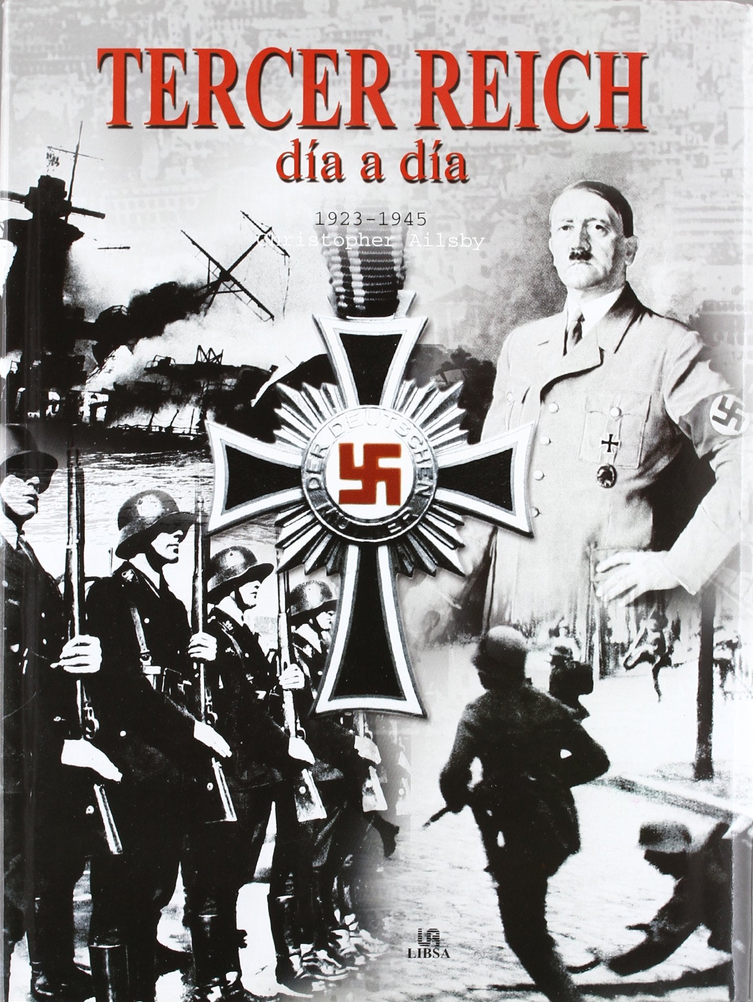 TERCER REICH.DIA A DIA.1923-1945 (SIN COLECCION)