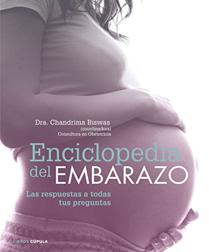 Enciclopedia del embarazo: Las respuestas a todas tus preguntas (Padres e hijos)