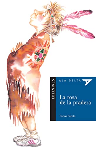 La rosa de la pradera: 36 (Ala Delta - Serie azul)