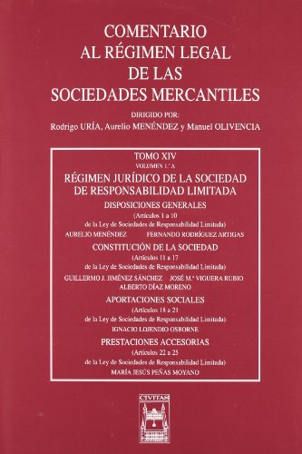 Régimen Jurídico de la Sociedad de Responsabilidad Limitada. Tomo XIV volumen 1 A (Comentario al Régimen Legal de las Sociedades Mercantiles)