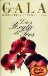REGLA DE TRES,LA-BIBLIOT.ANTONIO GALA (SIN COLECCION)