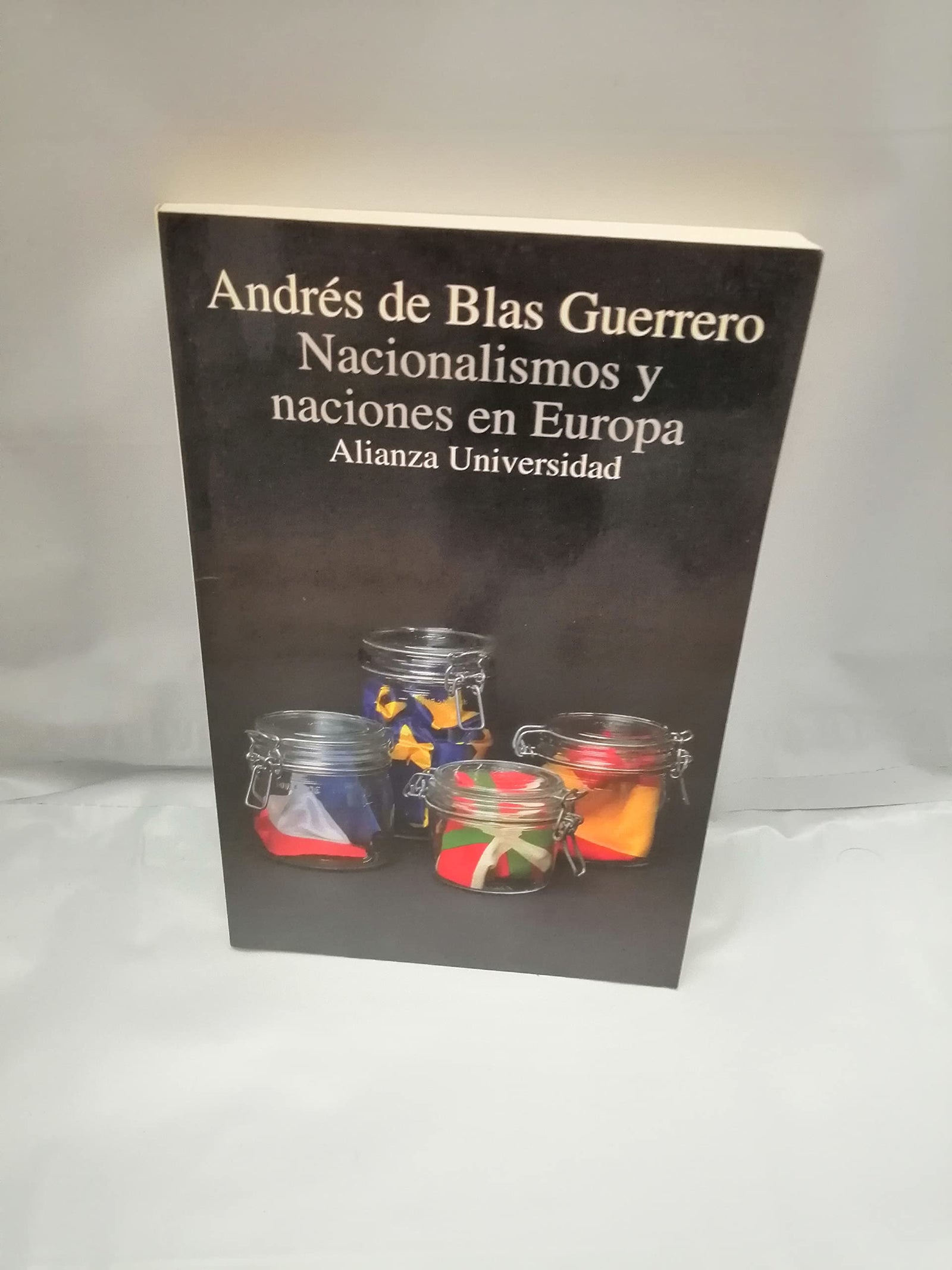 Nacionalismos y naciones en Europa (Alianza Universidad (Au))
