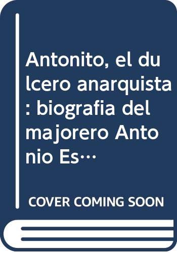 Antoñito, el dulcero anarquista