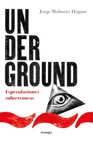 Underground: Especulaciones subterráneas (TRAMPA)