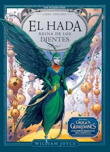 El Hada Reina de los Dientes: 3 (Los Guardianes de la Infancia)