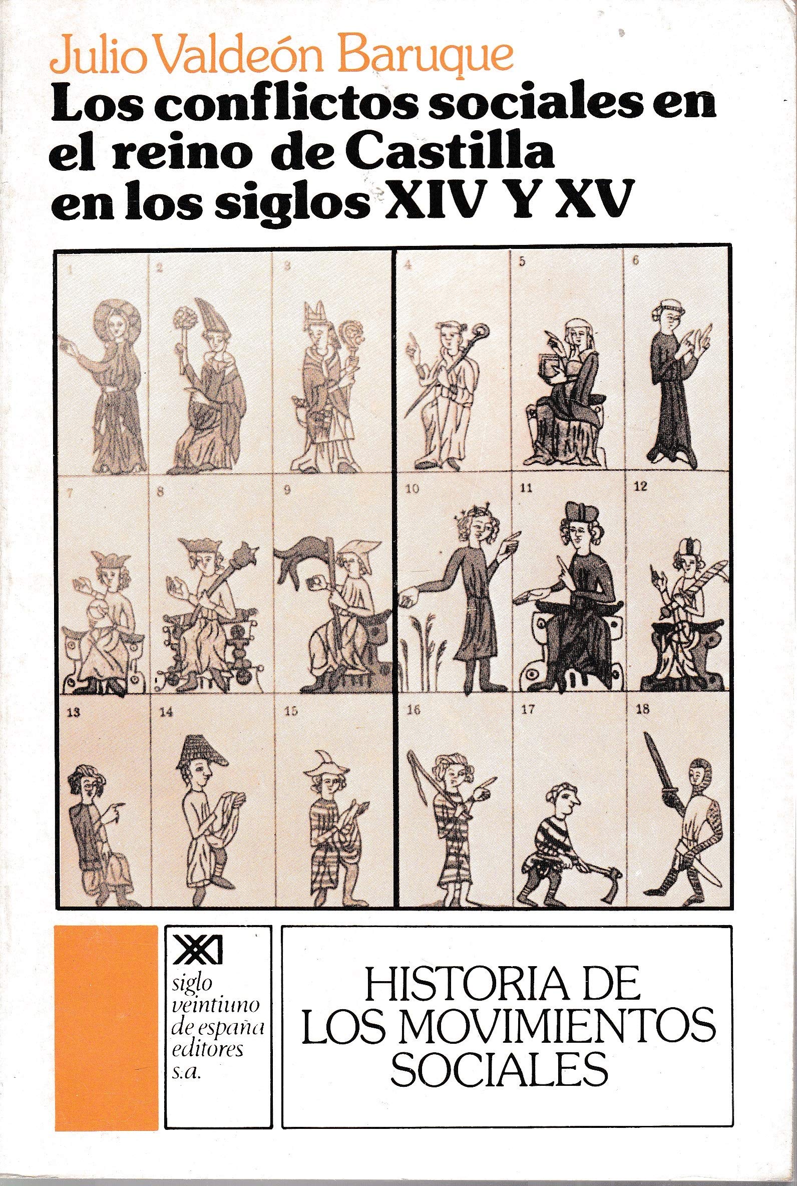 Los conflictos sociales en el reino de Castilla en los siglos XIV y XV (Historia de los movimientos sociales)