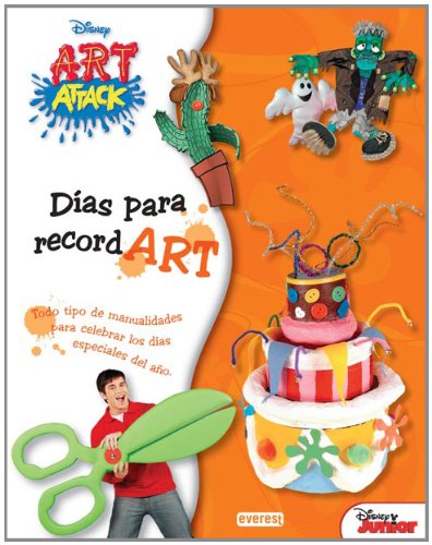 Art Attack. Días para recordart: Todo tipo de manualidades para celebrar los días especiales del año (ARTividades divertidas)