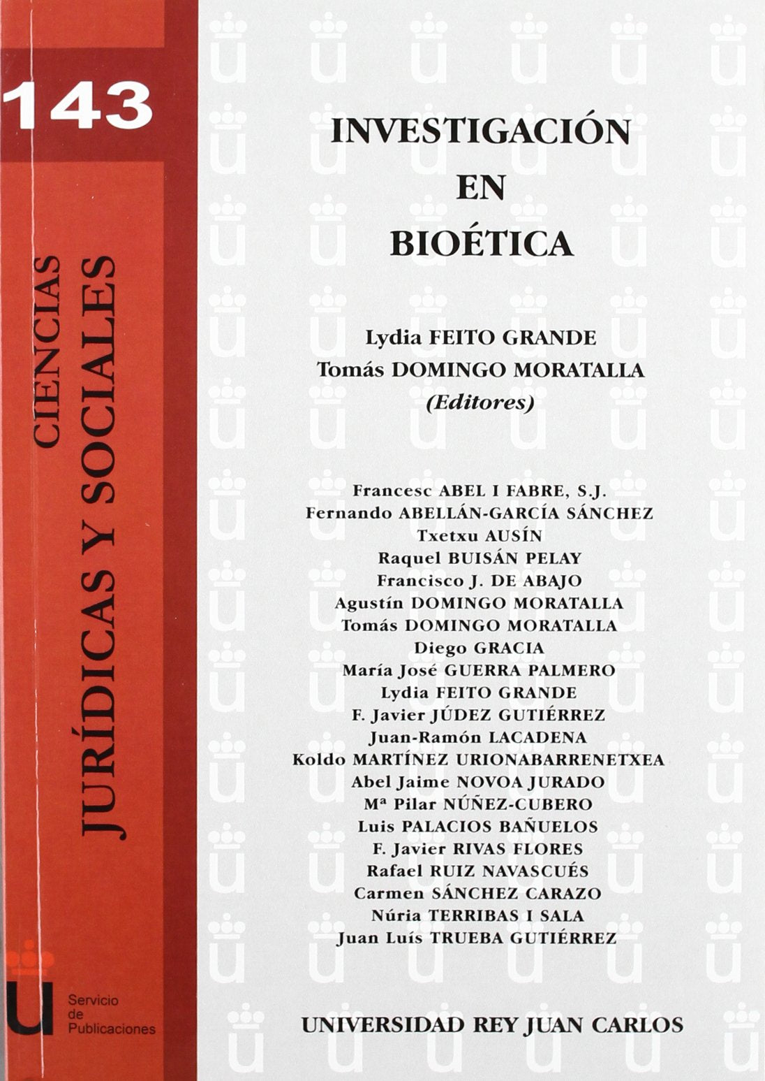 Investigación En Bioética (Colección Ciencias Jurídicas y Sociales)