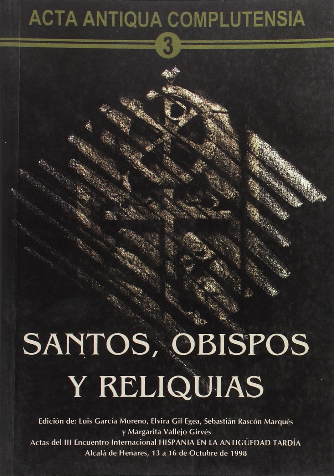 Acta antiqua complutensia, santos obispos y reliquias