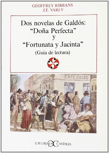 Dos novelas de Galdós: Doña Perfecta y Fortunata y Jacinta .: DOA Perfecta y Fortunata: 45 (LITERATURA Y SOCIEDAD. L/S.)