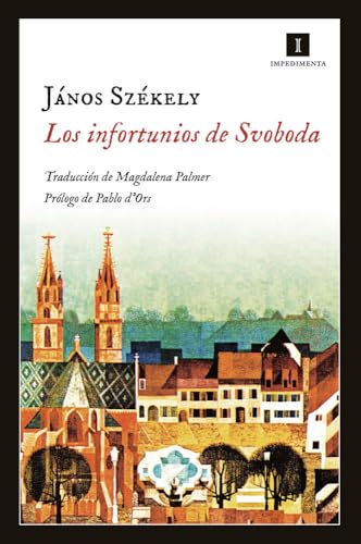 Los Infortunios De Svoboda: 127 (Impedimenta)