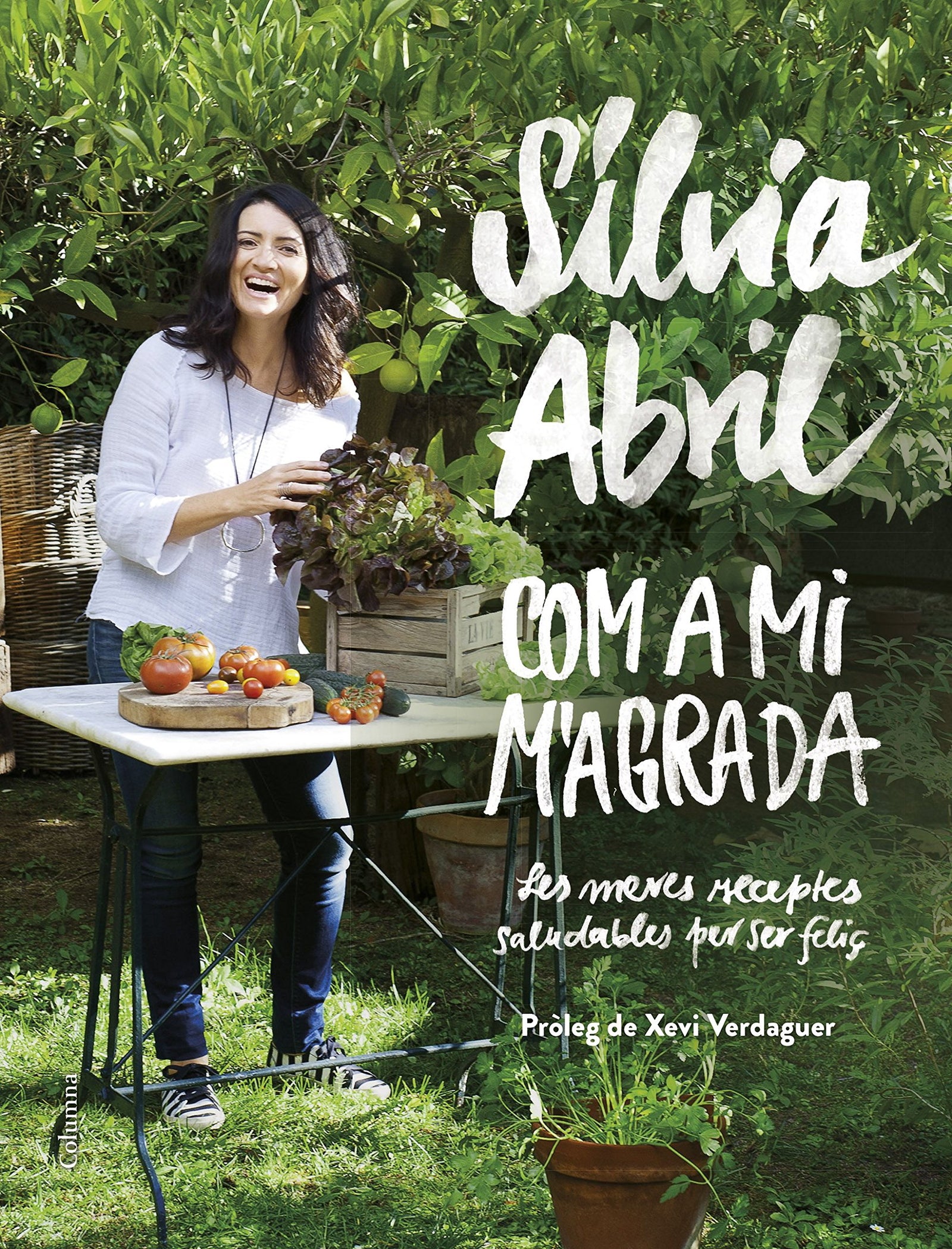 Com a mi m'agrada: Les meves receptes saludables per ser feliç. Pròleg de Xevi Verdaguer (NO FICCIÓ COLUMNA)