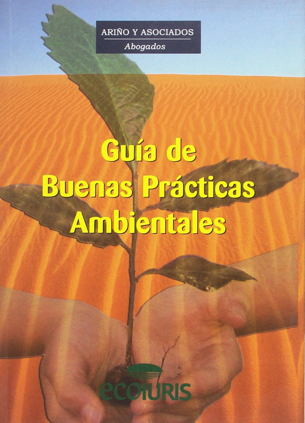 GUIA DE BUENAS PRACTICAS AMBIENTALES (SIN COLECCION)