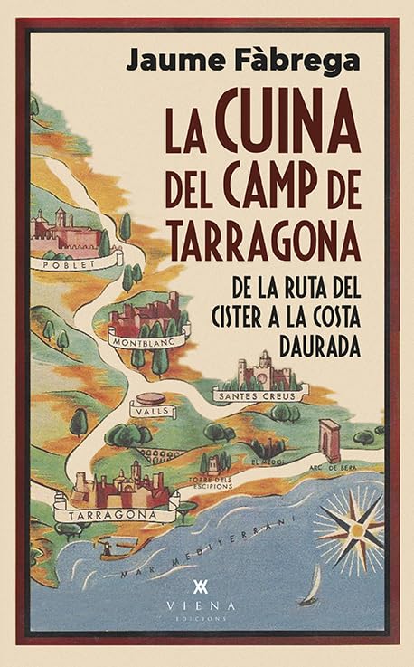 La cuina del Camp de Tarragona: De la ruta del Cister a la Costa Daurada: 18 (Milfulls)