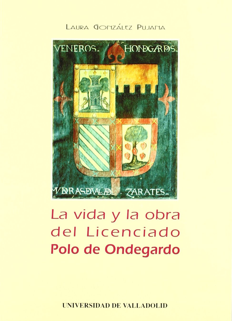La vida y la obra del licenciado Polo de Ondegardo (Serie Historia y sociedad) (SIN COLECCION)