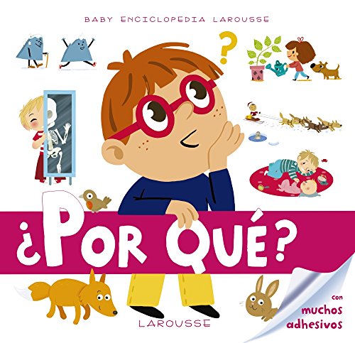 Baby enciclopedia. ¿Por qué? (LAROUSSE - Infantil / Juvenil - Castellano - A partir de 3 años - Baby enciclopedia)