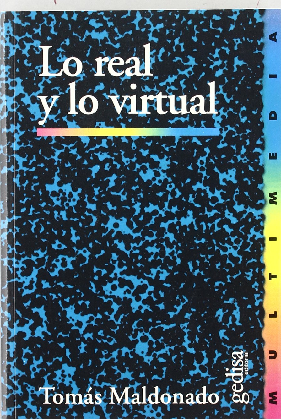 Lo real y lo virtual (SIN COLECCION)