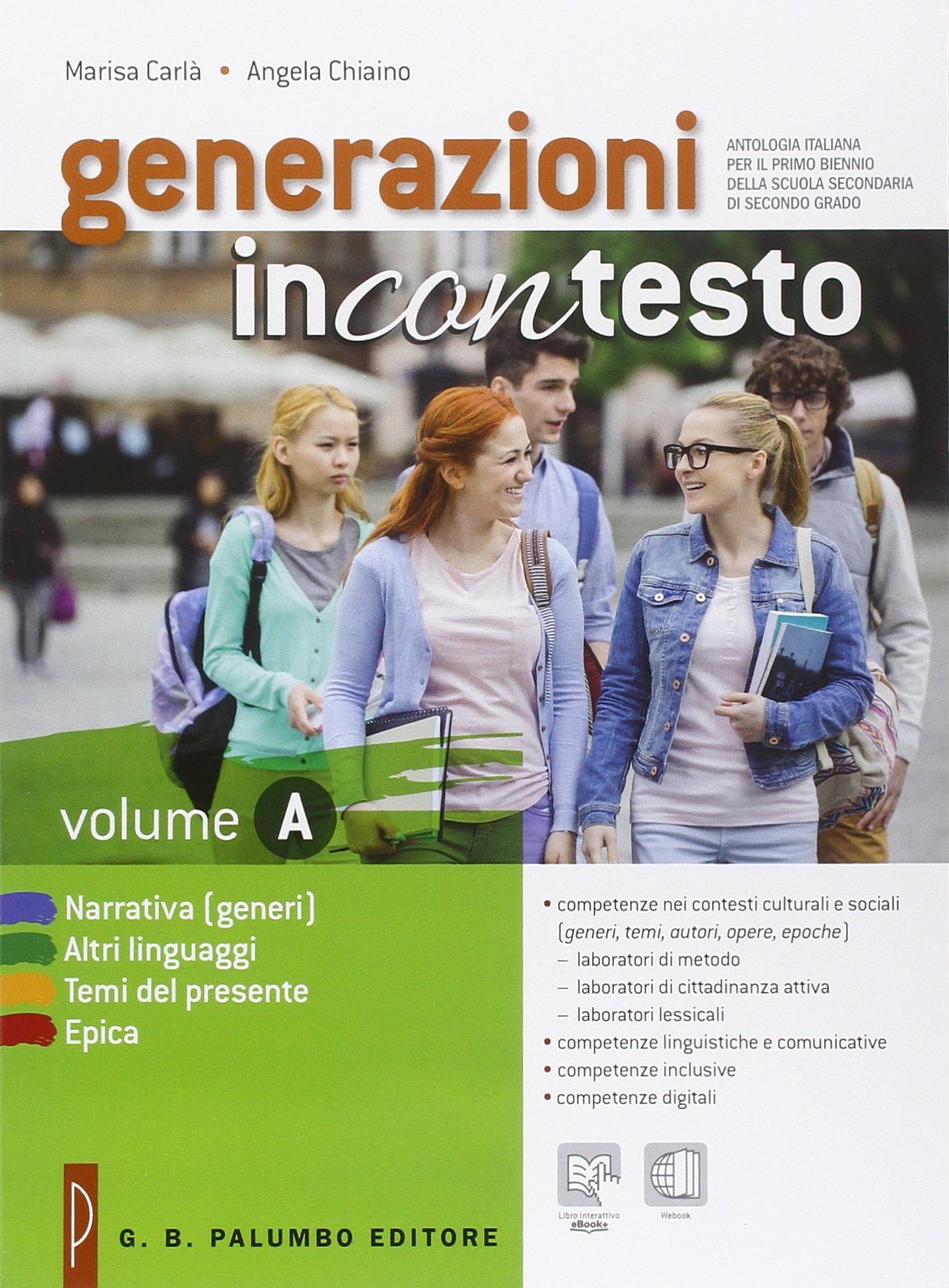 Generazioni incontesto. Narrativa (generi), altri linguaggi, temi del presente, epica. Per le Scuole superiori. Con e-book. Con espansione online