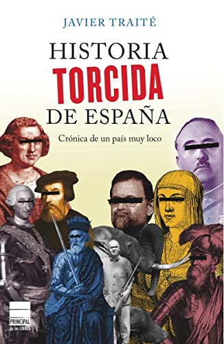 HISTORIA TORCIDA DE ESPAÑA (Principal de los Libros)