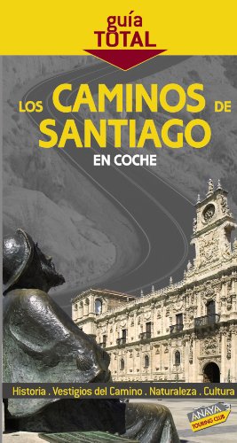 Los Caminos de Santiago en coche (Camino De Santiago)