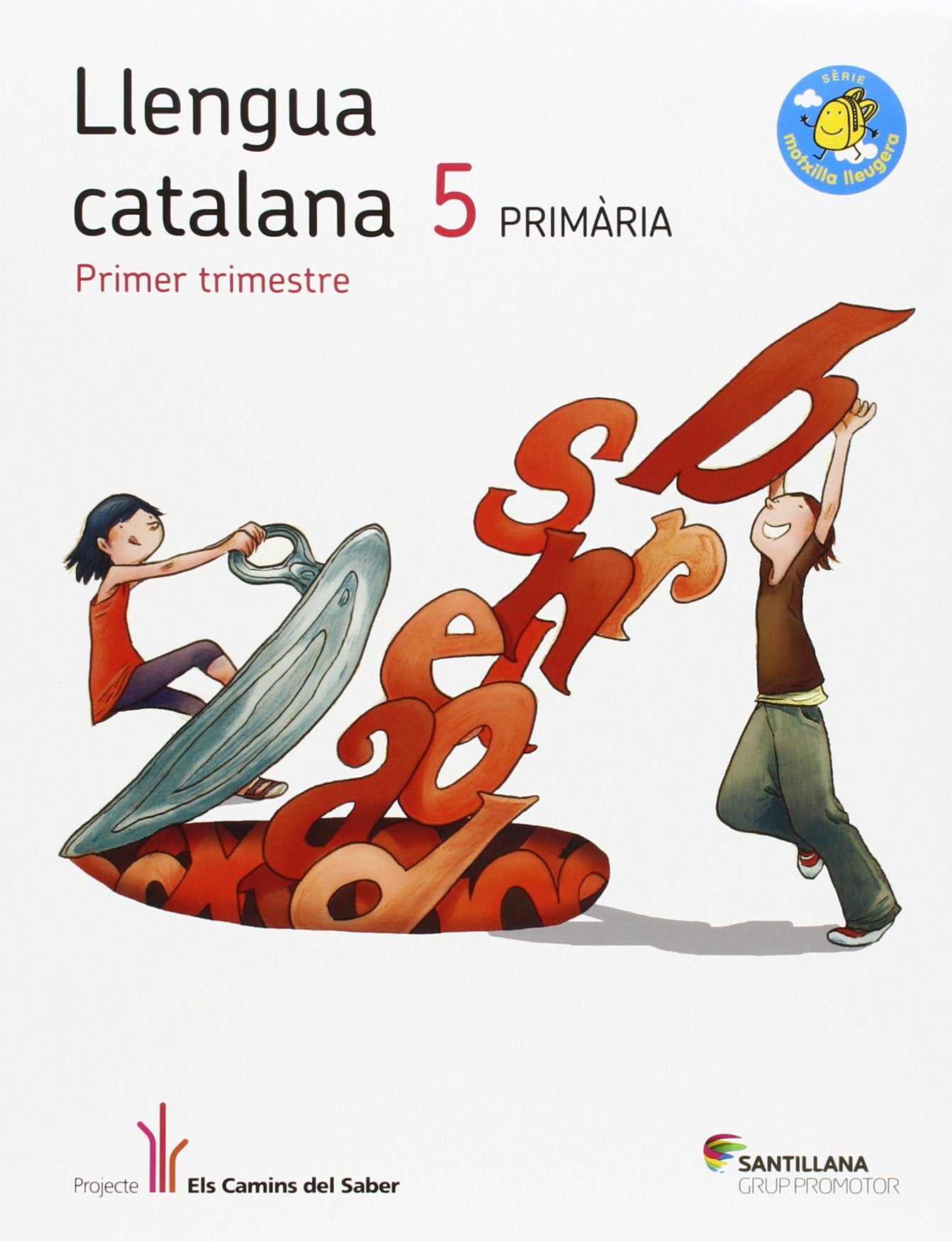LLENGUA 5 PRIMARIA ELS CAMINS DEL SABER - 9788490473979 (CAMINOS DEL SABER)