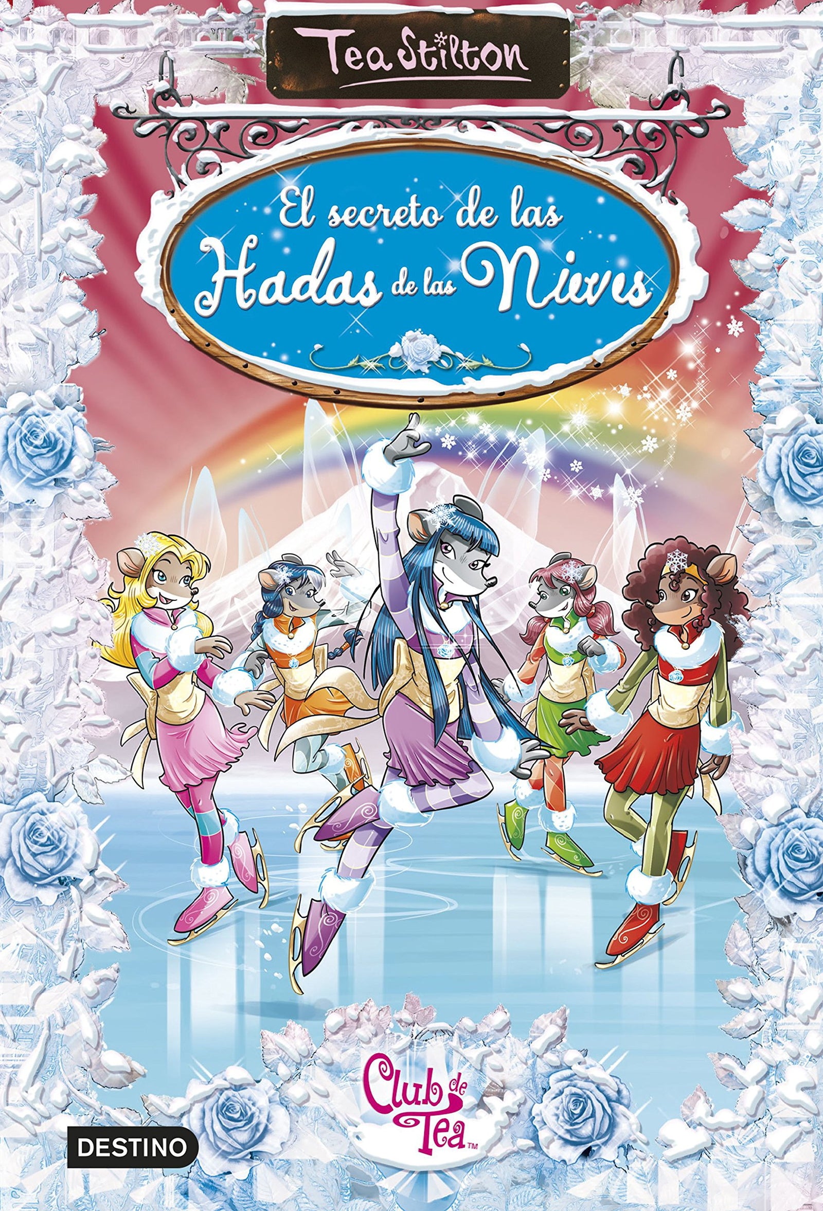 El secreto de las hadas de las nieves: Tea Stilton Especial 2