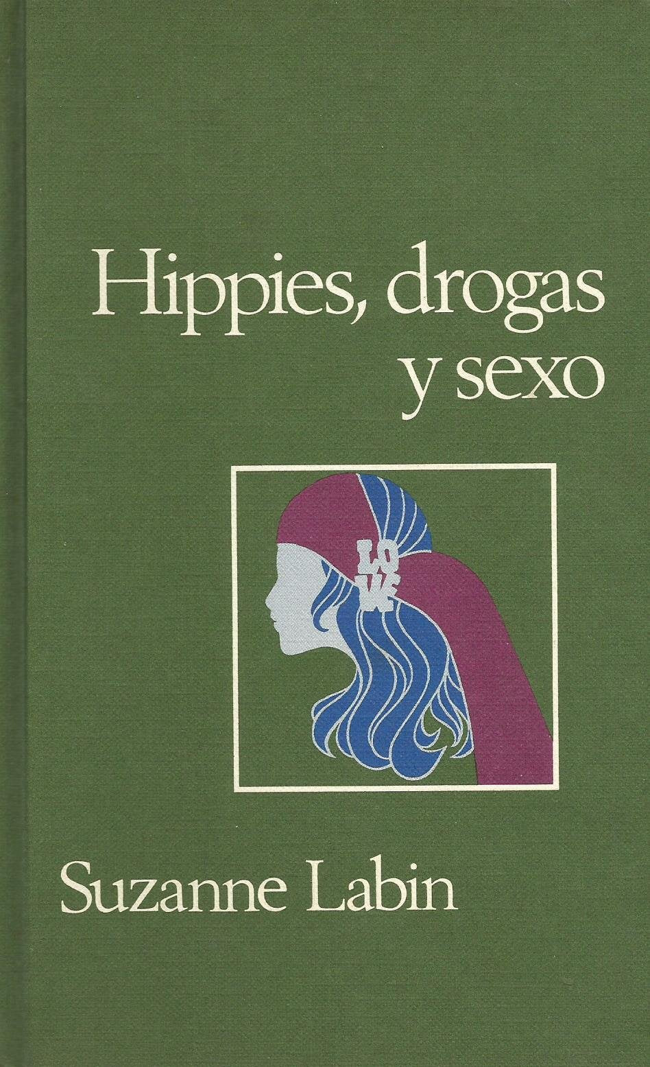 HIPPIES, DROGAS Y SEXO