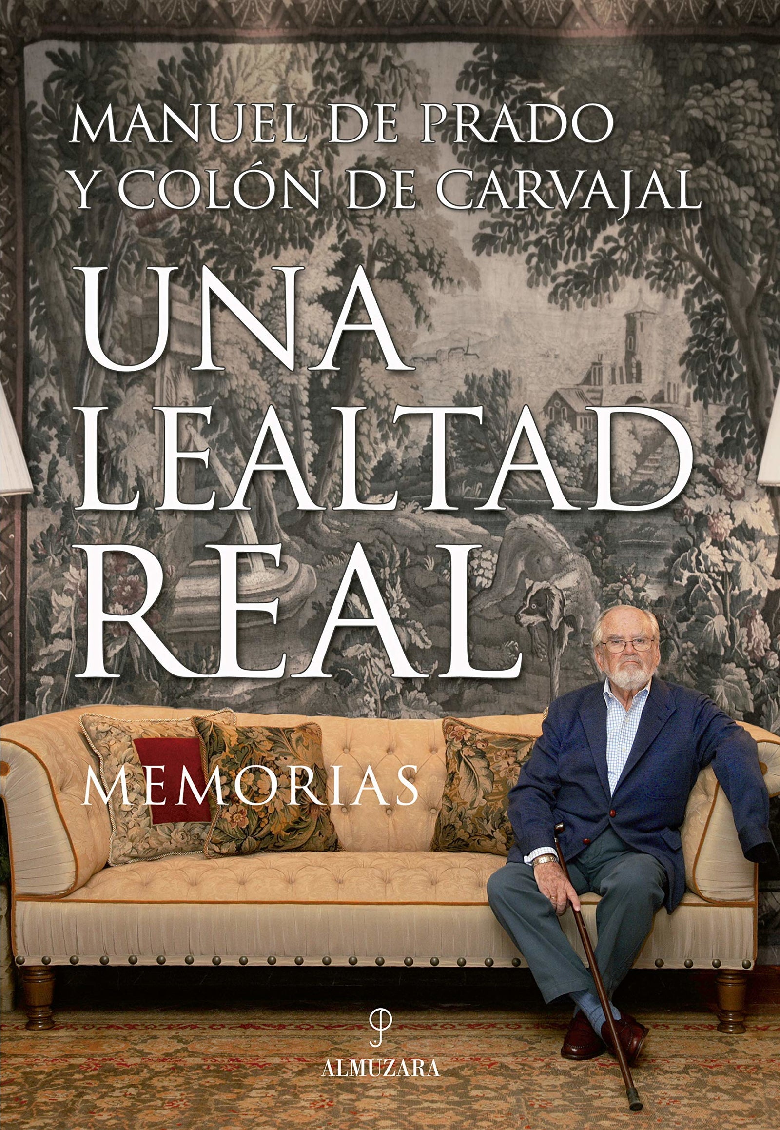 Una Lealtad Real: Memorias (Memorias y biografías)
