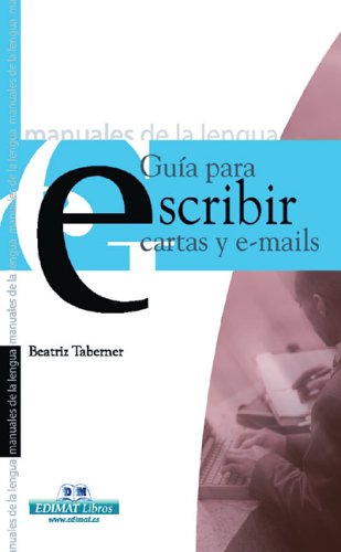 Guía para escribir cartas y e-mails (Manuales De La Lengua/Writing Manual (Spanish))