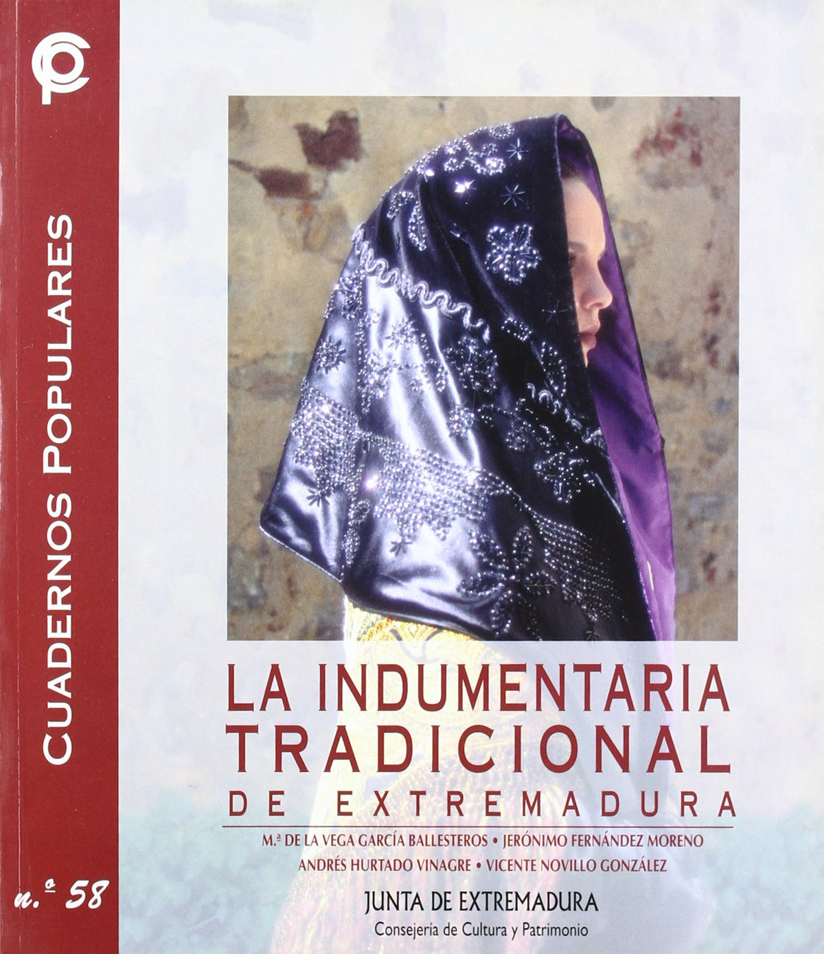 La Indumentaria Tradicional de Extremadura: 58 (Cuadernos Populares)