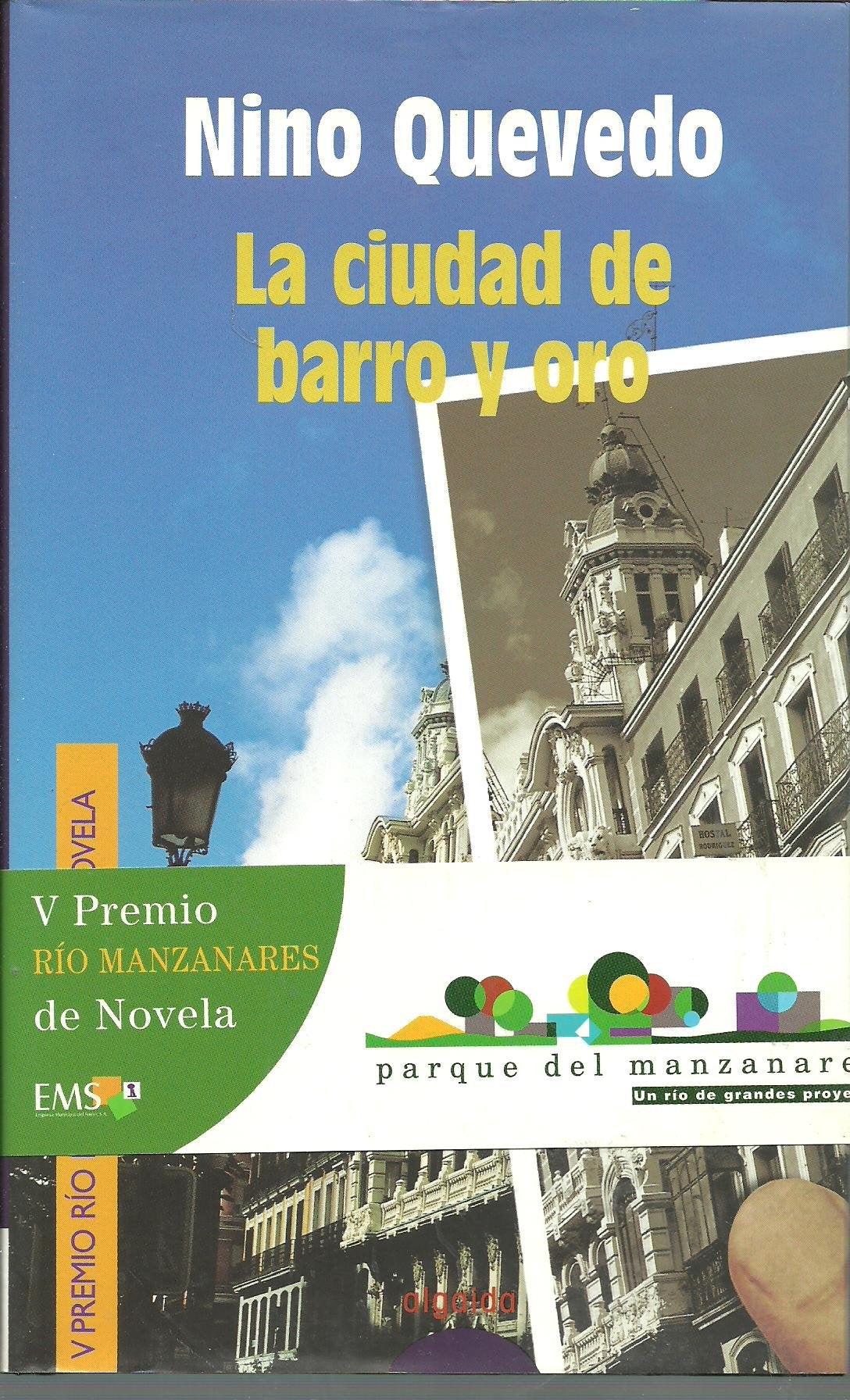 CIUDAD DE BARRO Y ORO-ALGAIDA (PREMIO DE NOVELA RIO MANZANARES)