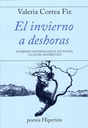 El invierno a deshoras: XI Premio Internacional de Poesía « laudio Rodríguez» (poesía Hiperión)