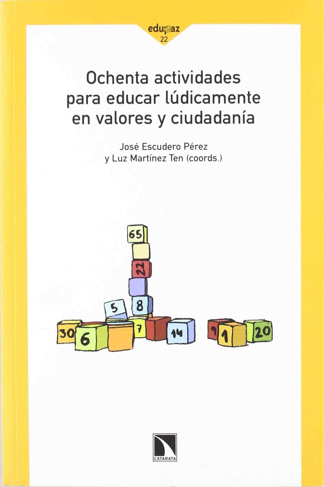 Ochenta actividades para educar lúdicamente en valores y ciudadanía