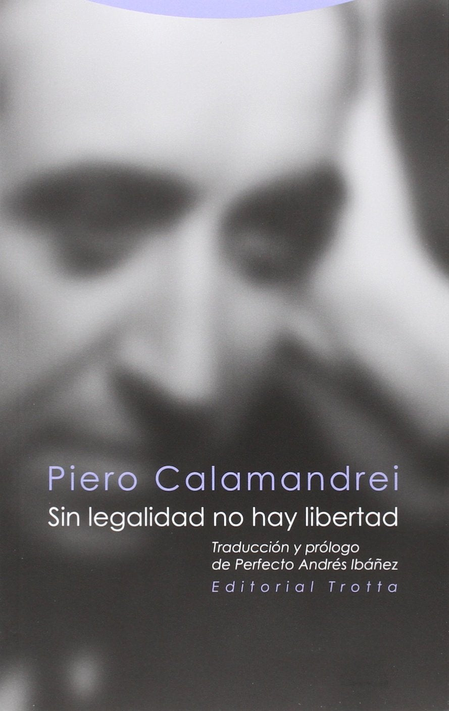 Sin legalidad no hay libertad
