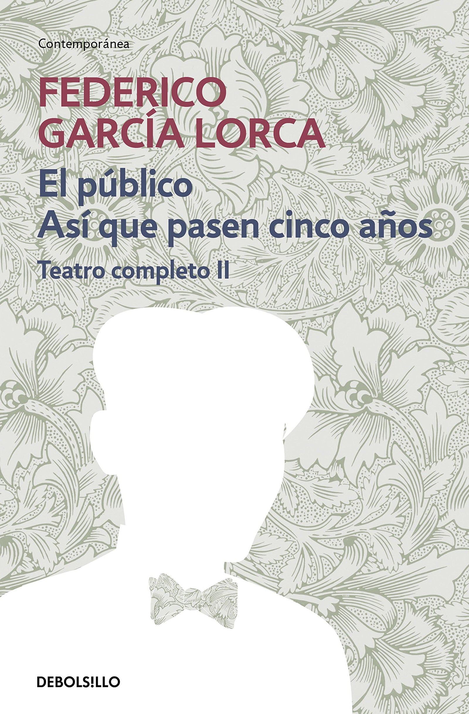 El público | Así que pasen cien años (Teatro completo 2) (Contemporánea)