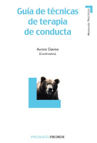 Guía de técnicas de terapia de conducta (Manuales prácticos)
