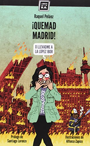 ¡Quemad Madrid!