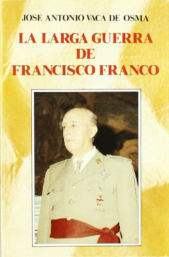 La larga guerra de Francisco Franco