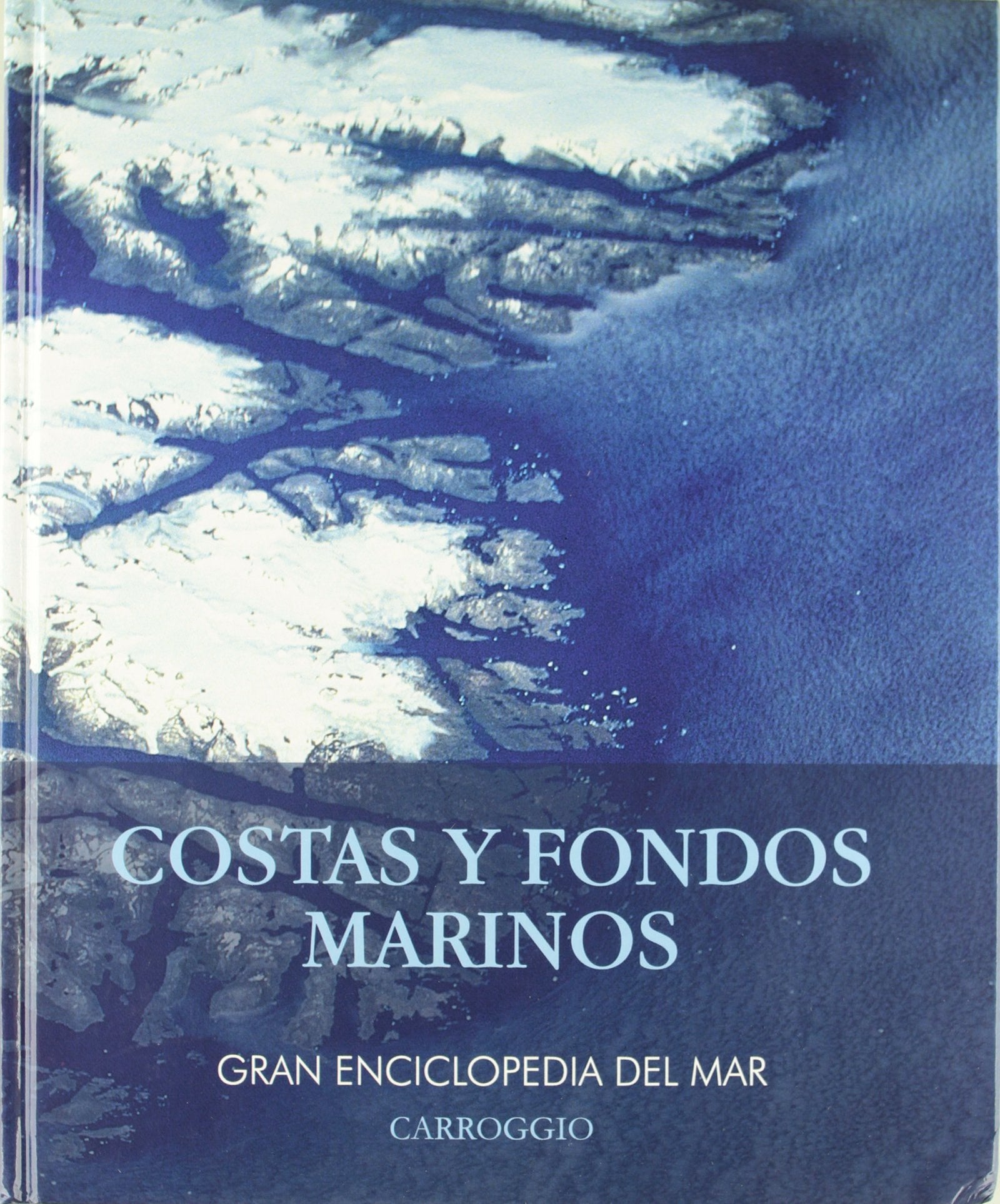 Costas Y Fondos Marinos (GRAN ENCICLOPEDIA DEL MAR)