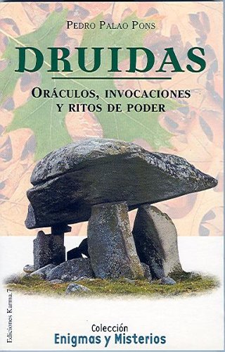 Druidas : oráculos, invocaciones y ritos de poder