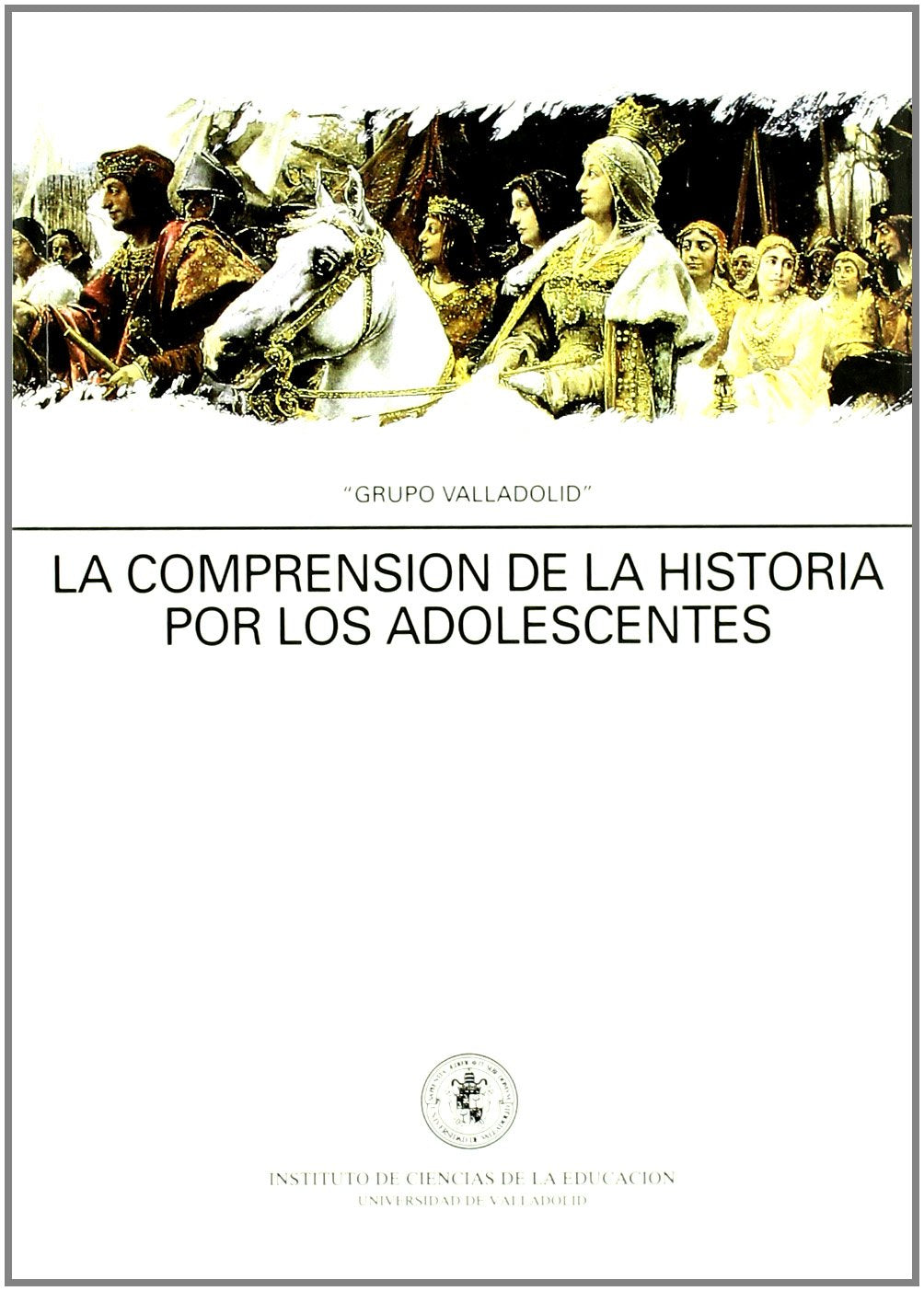 La comprensión de la historia por los adolescentes (SIN COLECCION)