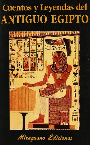 Cuentos y leyendas del Antiguo Egipto (Libros de los Malos Tiempos)
