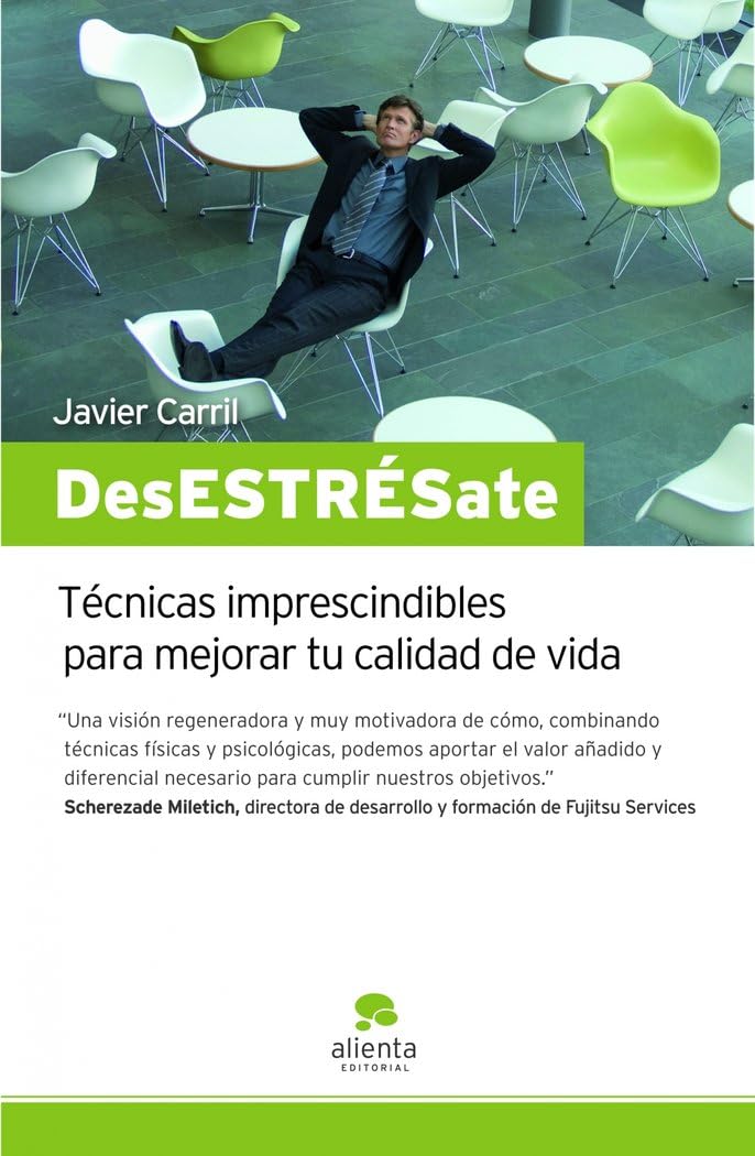 ¡DesESTRÉSate!: Técnicas imprescindibles para mejorar tu calidad de vida (HABILIDADES DIRECTIVAS)