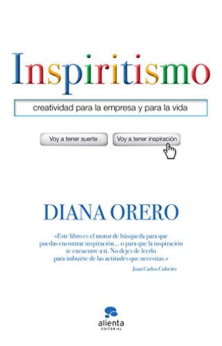 Inspiritismo: Creatividad para la empresa y para la vida (Alienta)