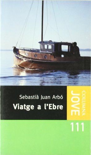 Viatge a l'Ebre (COL.LECCIO JOVE)