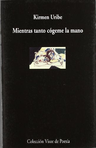 Mientras tanto cógeme la mano