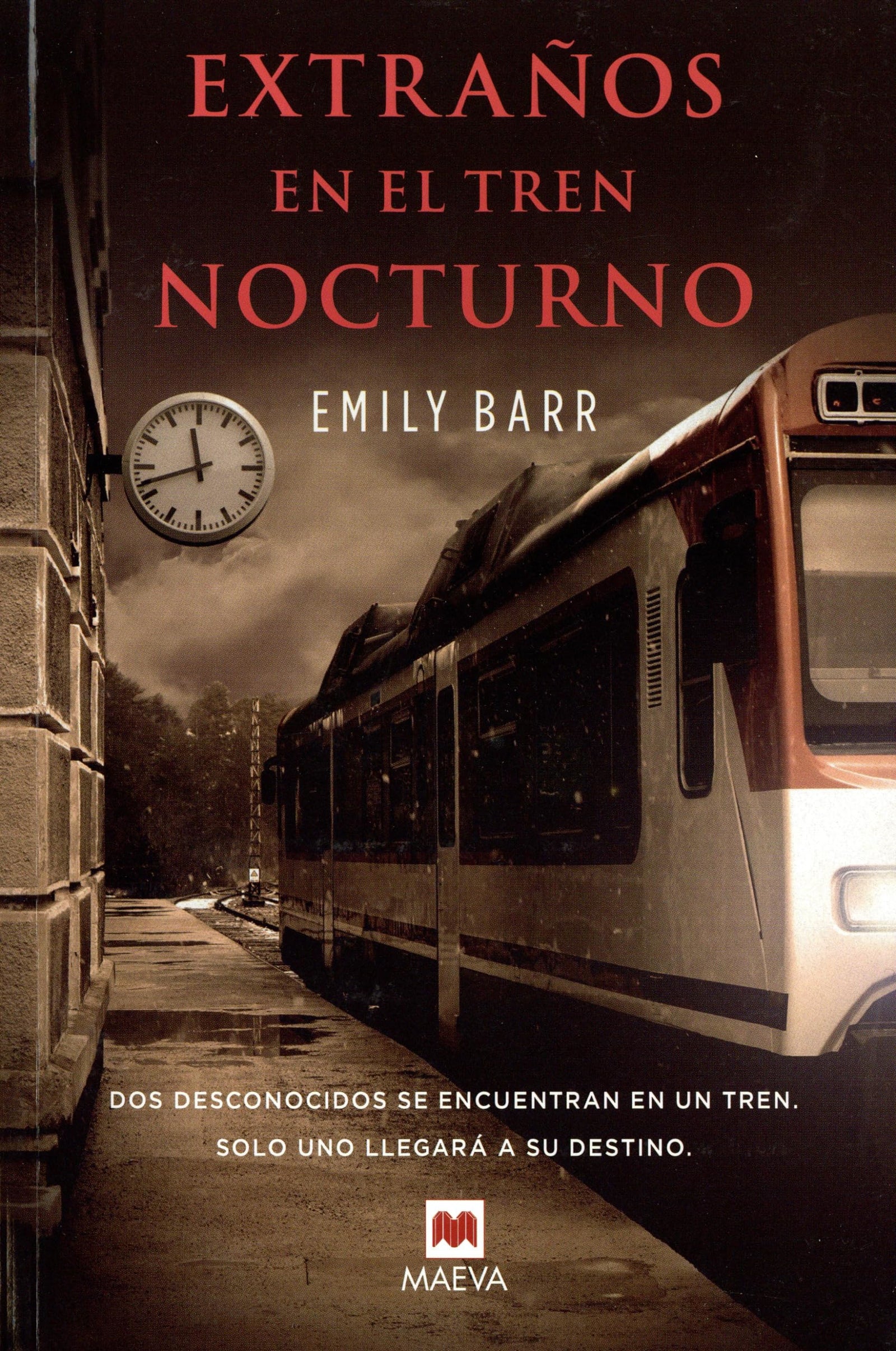 Extraños En El Tren Nocturnos: Dos desconocidos se encuentran en un tren. Solo uno llegará a su destino (MAEVA noir)