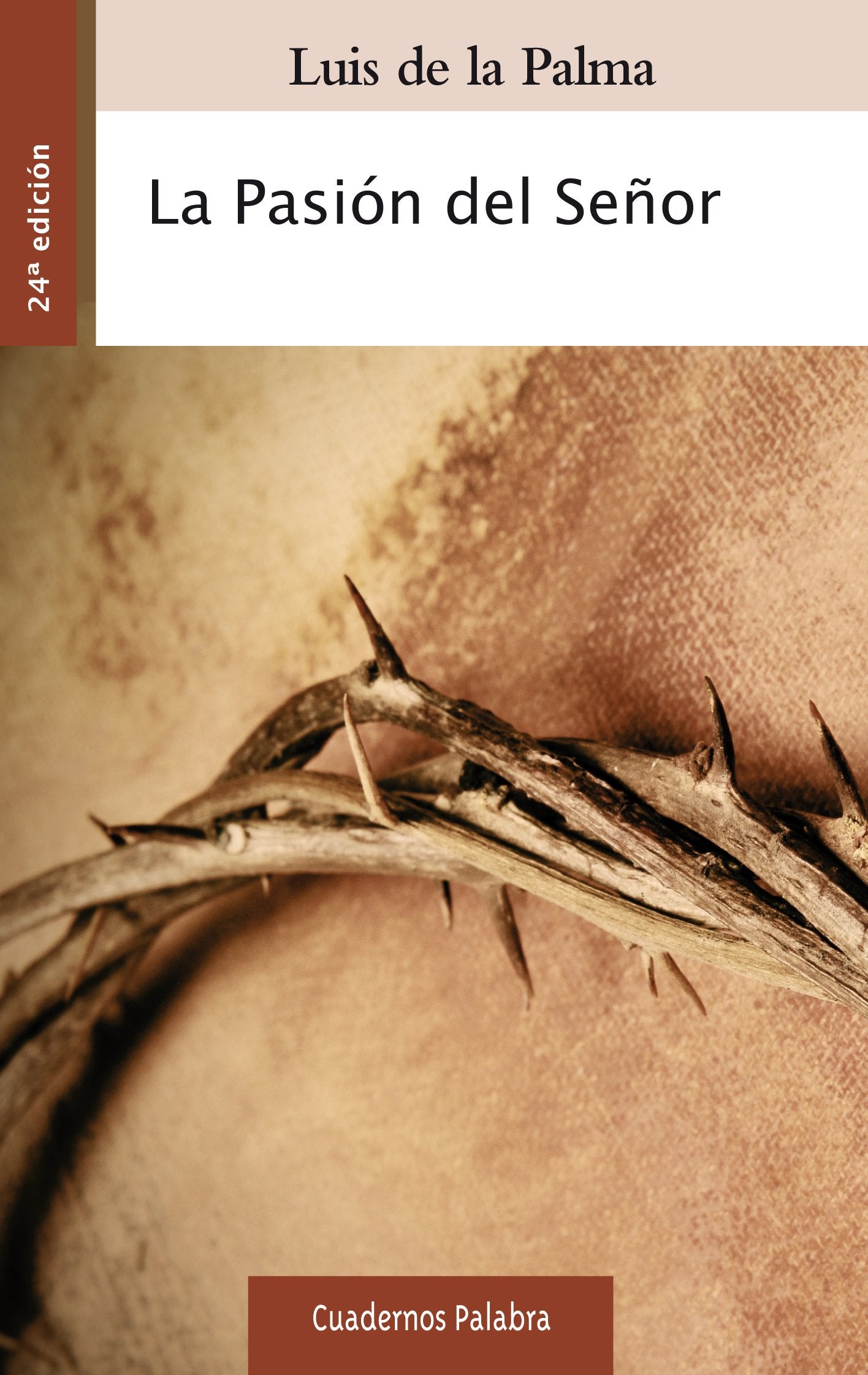 Pasion Del Seﾥor, La (nueva ed.): 18 (Cuadernos Palabra)