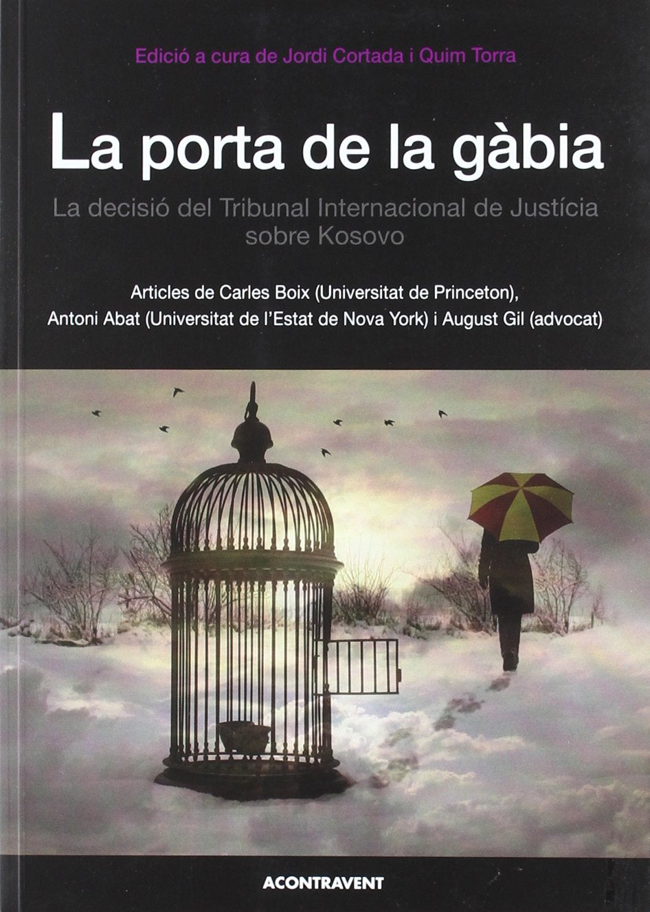La porta de la gàbia: La decisió del Tribunal Internacional de Justícia sobre Kosovo (Vela de ganivet)