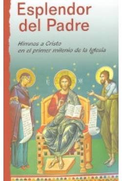 Esplendor del Padre: Himnos a Cristo en el primer milenio de la Iglesia: 29 (Caminos nuevos)
